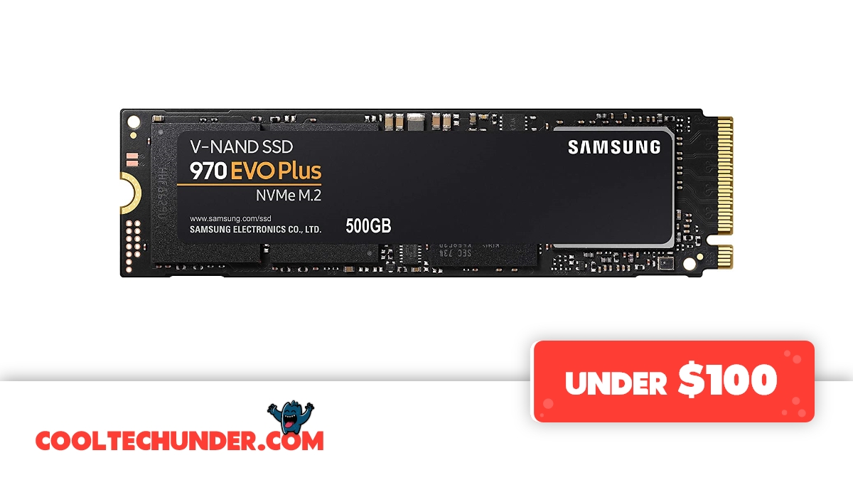 Samsung 970 EVO Plus Series PCIe NVMe M.2 SSD 500GB | Cool Tech Under